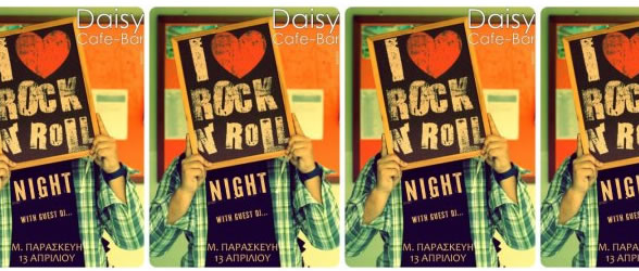 I LOVE ROCK 'N' ROLL @ Daisy Cafe-Bar 13-04-2012 I LOVE ROCK 'N' ROLL @ Daisy Cafe-Bar 13-04-2012